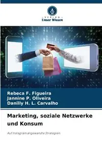 Marketing, soziale Netzwerke und Konsum - F. Rebeca Figueira