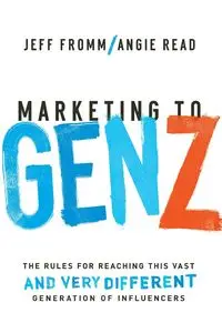 Marketing to Gen Z - Jeff Fromm