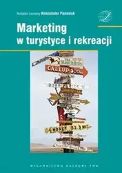 Marketing w turystyce i rekreacji - Panasiuk Aleksander