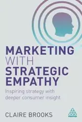 Marketing with Strategic Empathy - Brooks Claire