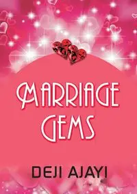 Marriage Gems - Ajayi Deji