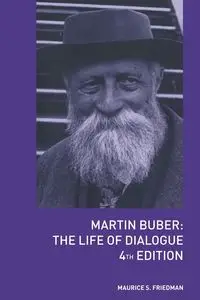 Martin Buber - Maurice S. Friedman