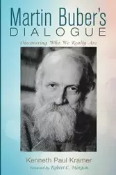 Martin Buber's Dialogue - Kenneth Paul Kramer