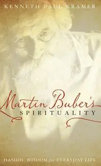 Martin Buber's Spirituality - Kenneth Paul Kramer