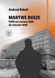 Martwe dusze PZPR od czerwca 1989 do stycznia 1990 - Andrzej Boboli