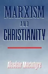 Marxism and Christianity - Alasdair MacIntyre