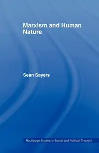 Marxism and Human Nature - Sean Sayers