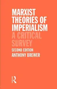 Marxist Theories of Imperialism - Tony Brewer