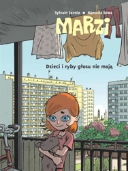 Marzi. Dzieci i ryby głosu nie mają T.1 - Marzena Sowa, Sylvain Savoia, Marzena Sowa