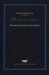 Maska i oko razważania o tragedii i polityce - Piotr Graczyk