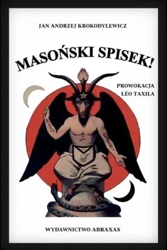 Masoński spisek! Prowokacja Leo Taxila - Jan Andrzej Krokodylewicz