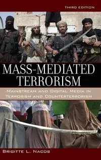 Mass-Mediated Terrorism - Brigitte Nacos