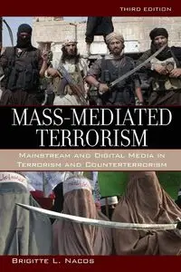 Mass-Mediated Terrorism - Brigitte Nacos