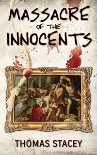 Massacre of the Innocents - Stacey Thomas