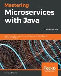 Mastering Microservices with Java - Third Edition - Sharma Sourabh