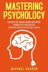 Mastering Psychology - Michael Garron