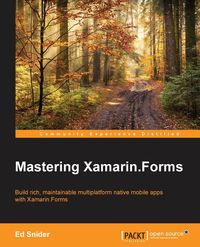 Mastering Xamarin.Forms - Ed Snider