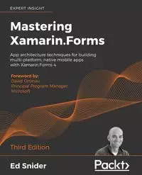 Mastering Xamarin.Forms - Third Edition - Ed Snider