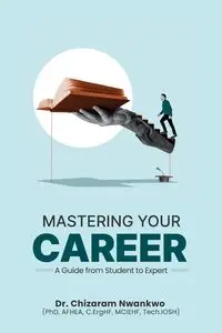 Mastering Your Career - Nwankwo Chizaram Dagogo