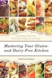 Mastering Your Gluten- And Dairy-Free Kitchen - Mazor Chef Einat