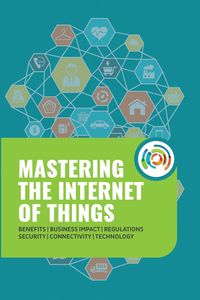 Mastering the Internet of Things - Robichon Gilles