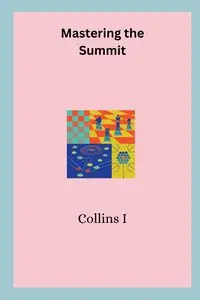 Mastering the Summit - I Collins