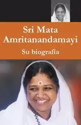 Mata Amritanandamayi - Su biografía - Swami Amritaswarupananda Puri