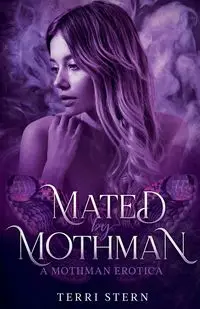 Mated by Mothman - Terri Stern