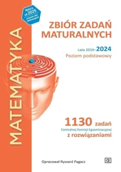 Matematyka LO Zbiór zadań maturalnych 2010-2024 ZP - Ryszard Pagacz