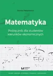 Matematyka. Podręcznik dla studentów kierunków... - Dorota Pekasiewicz