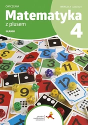 Matematyka SP 4 Z Plusem ćw Ułamki wersja A - M. Dobrowolska, S. Wojtan, P. Zarzycki