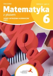 Matematyka SP 6 Z Plusem Liczby... ćw cz.1 A 1/3 - M. Dobrowolska, Z. Bolałek, A. Demby, M. Jucewicz