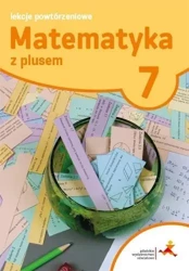 Matematyka SP 7 Lekcje powtórzeniowe w.2017 GWO - praca zbiorowa