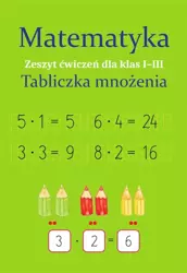 Matematyka. Tabliczka mnożenia SP 1-3 - Monika Ostrowska
