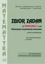 Matematyka i przykłady zast.1 LO zbiór zadań ZP - praca zbiorowa