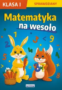 Matematyka na wesoło Sprawdziany Klasa 1 - Beata Guzowska, Iwona Kowalska, Agnieszka Wrocławska