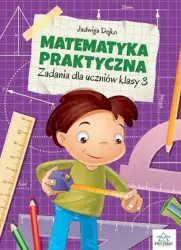 Matematyka praktyczna kl.3 - Jadwiga Dejko, Marta Buk-Cegiełka