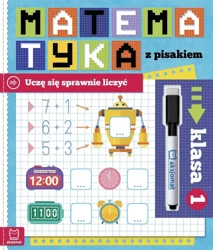 Matematyka z pisakiem. Uczę się sprawnie liczyć 1 - Agnieszka Bator