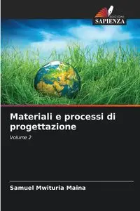 Materiali e processi di progettazione - Samuel Maina Mwituria