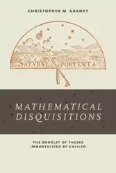 Mathematical Disquisitions - Christopher M. Graney