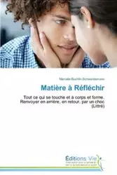 Matière à réfléchir - BUCHLIN-SCHWENDEMANN-M