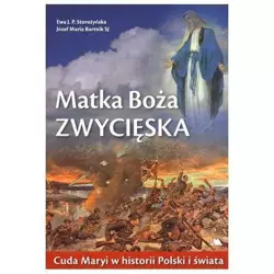 Matka Boża Zwycięska - Ewa J. P. Storożyńska, ks. dr Józef Maria Bartni