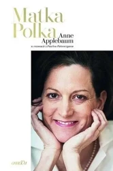 Matka Polka - Anne Applebaum, Paweł Potoroczyn