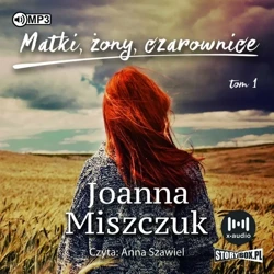 Matki, żony, czarownice audiobook - Joanna Miszczuk