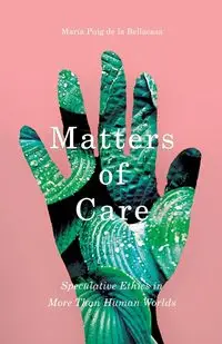 Matters of Care - Puig de la Bellacasa María