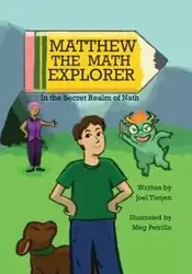 Matthew the Math Explorer - Joel Tietjen