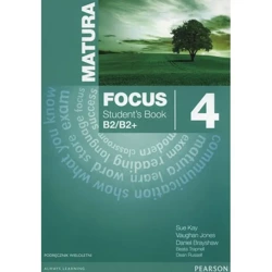 Matura Focus 4 Student's Book (wieloletni) OOP - Sue Kay, Vaughan Jones, Daniel Brayshaw