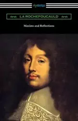 Maxims and Reflections - La Rochefoucauld