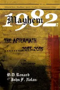 Mayhem 1982...The Aftermath...2013-2015 - Renard B.D.