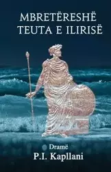 Mbretëreshë Teuta e Ilirise - Kapllani P.I.